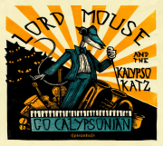 Tickets für Lord Mouse and the Kalypso Katz am 13.06.2013 kaufen - Online Kartenvorverkauf
